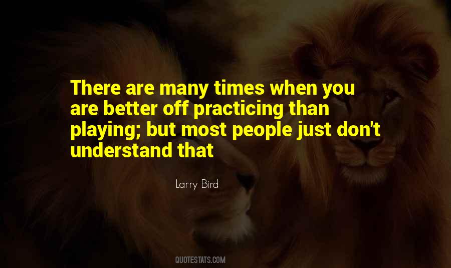 You Better Understand Quotes #389260