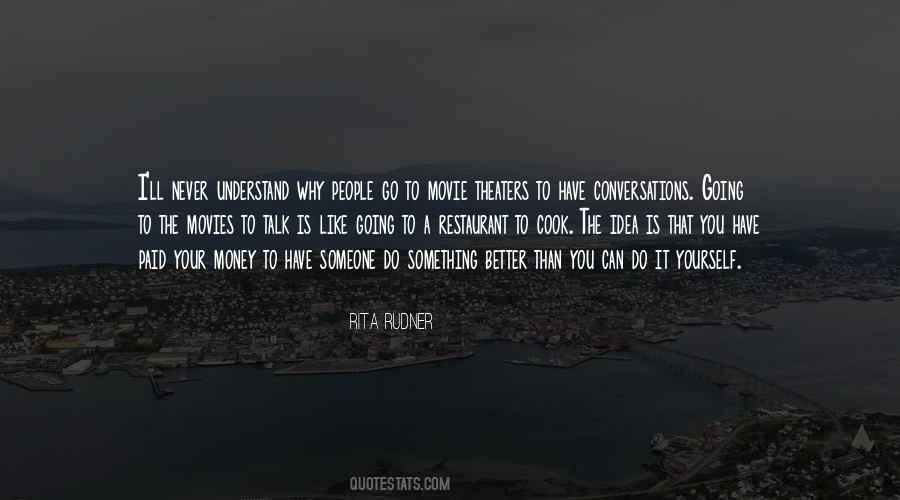 You Better Understand Quotes #634535