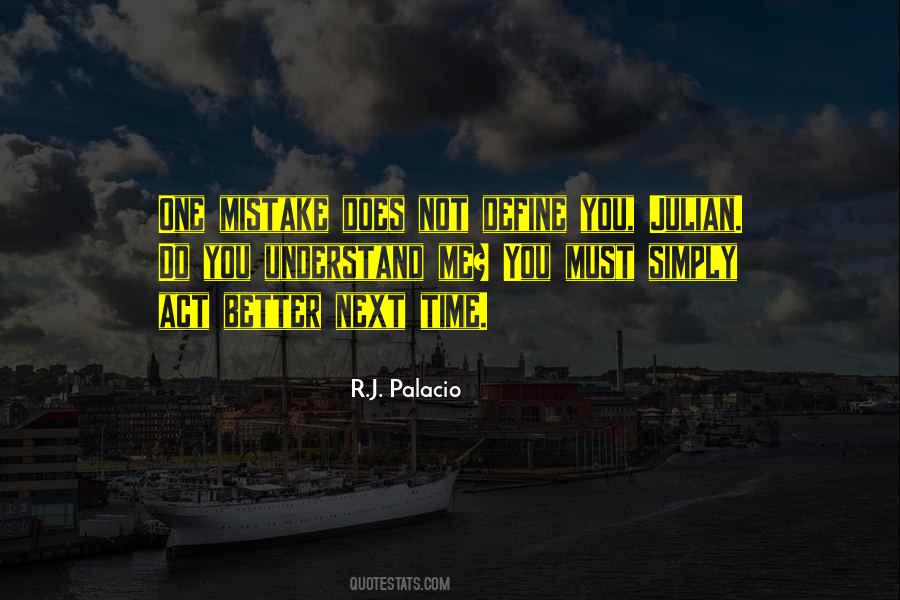 You Better Understand Quotes #695584