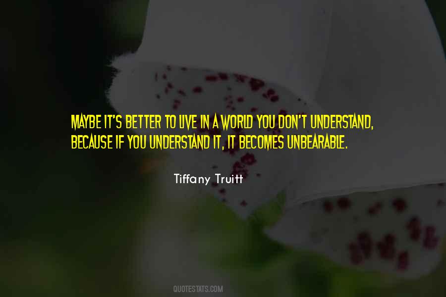 You Better Understand Quotes #754186