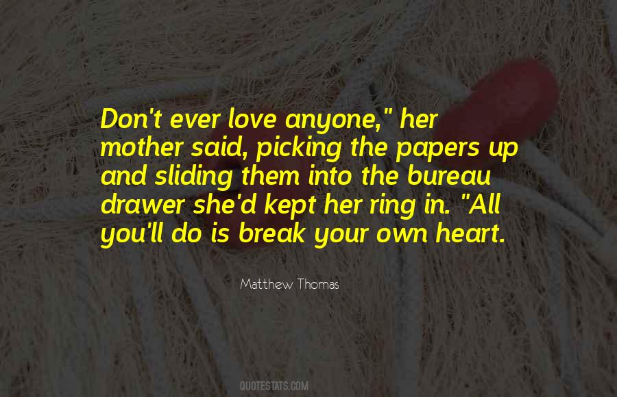 You Break Her Heart Quotes #1211553