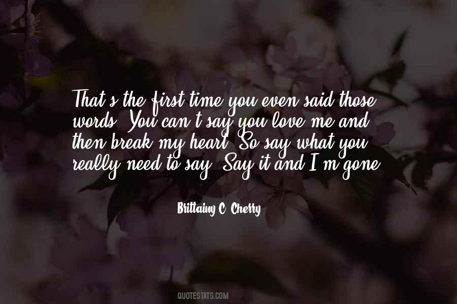 You Break My Heart Quotes #165978