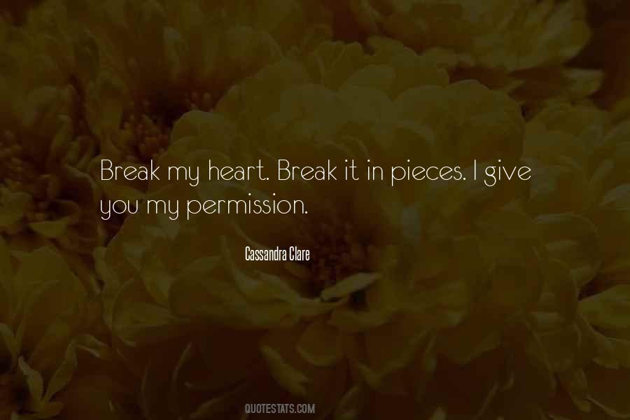 You Break My Heart Quotes #579952