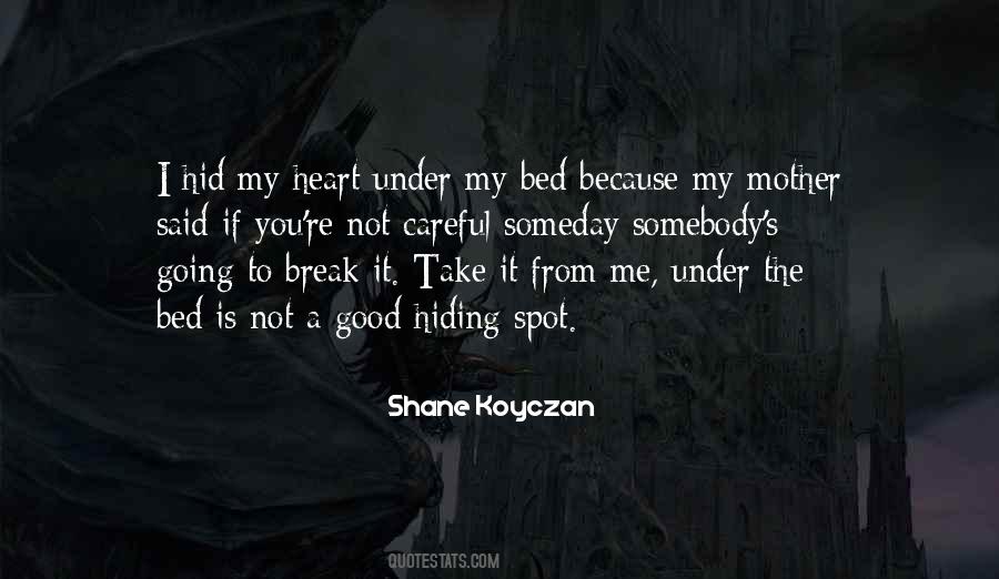 You Break My Heart Quotes #866244