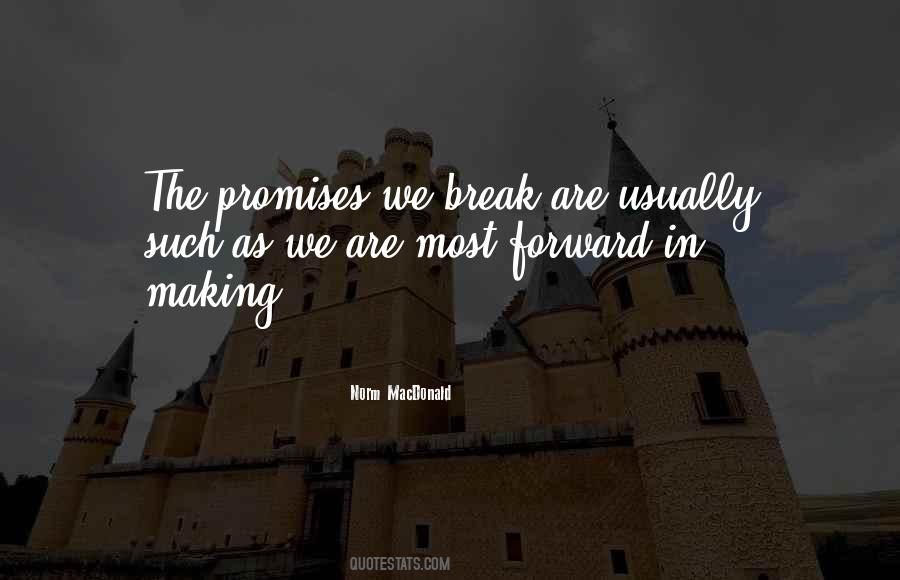 You Break Your Promise Quotes #1396102