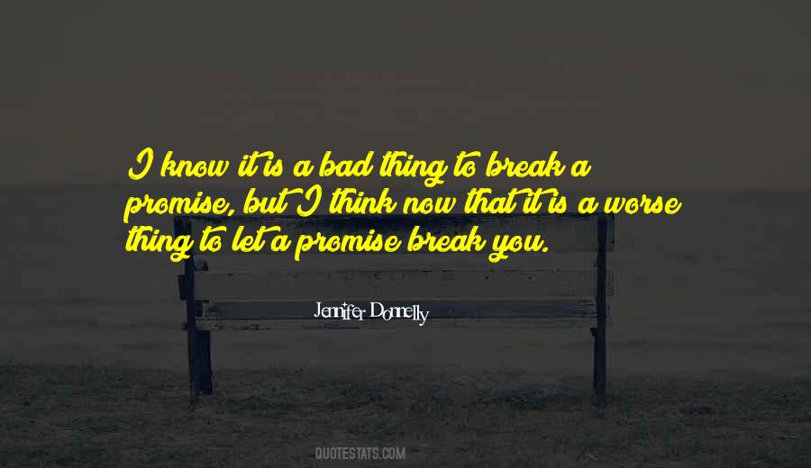 You Break Your Promise Quotes #759021