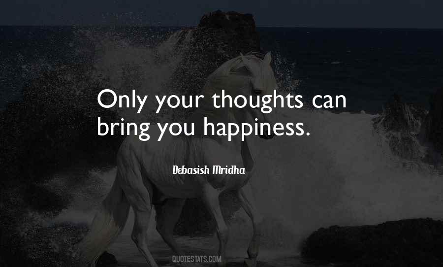 You Bring Happiness Quotes #1403641