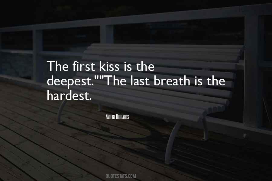 Quotes About First And Last Kiss #1100757