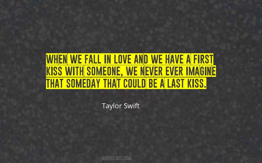 Quotes About First And Last Kiss #1184578