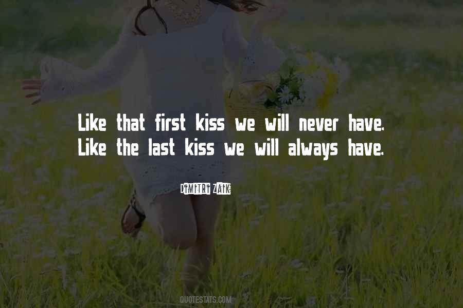 Quotes About First And Last Kiss #1433337