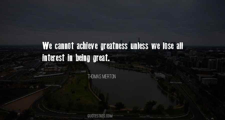 You Can Achieve Greatness Quotes #1117881