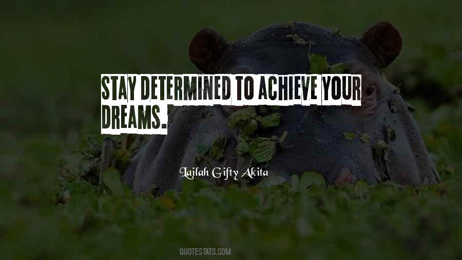 You Can Achieve Your Dreams Quotes #1252231