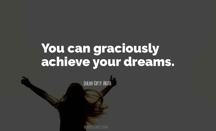 You Can Achieve Your Dreams Quotes #1506707