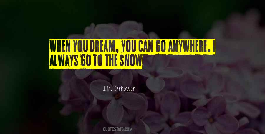 You Can Always Dream Quotes #956229