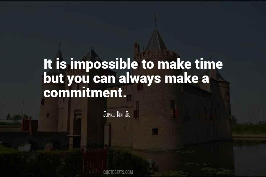 You Can Always Make Time Quotes #913986