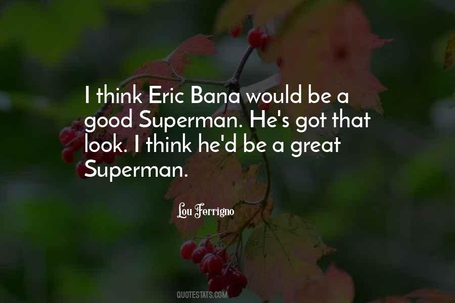 You Can Be My Superman Quotes #6733