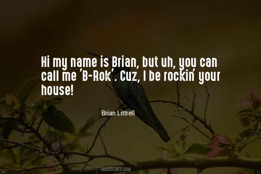 You Can Call Me Names Quotes #1247125