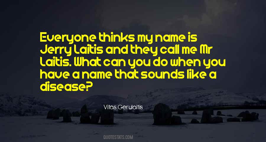 You Can Call Me Names Quotes #230112