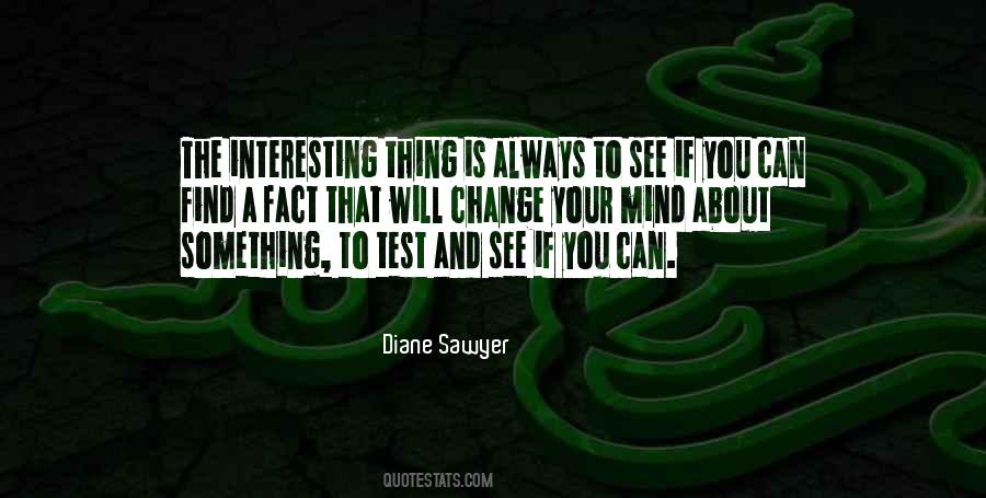 You Can Change Your Mind Quotes #1655562