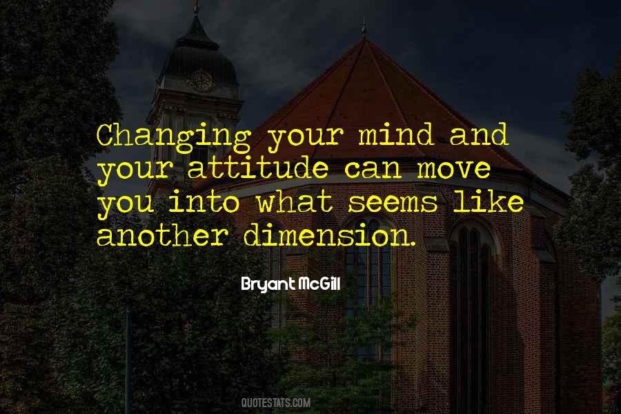 You Can Change Your Mind Quotes #1752387