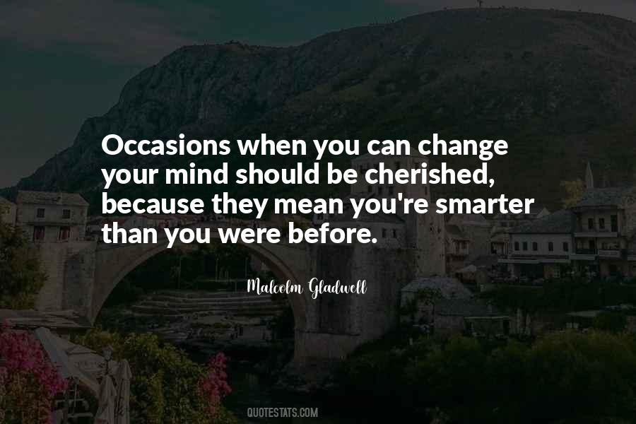 You Can Change Your Mind Quotes #426114