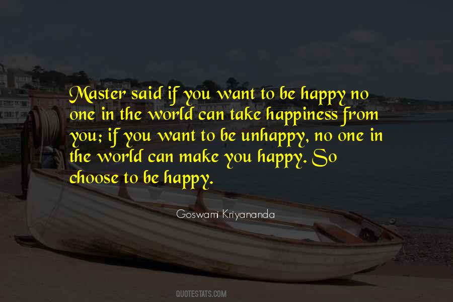 You Can Choose To Be Happy Quotes #1402758