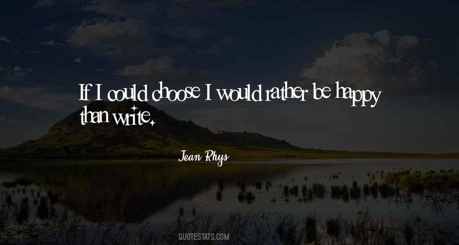 You Can Choose To Be Happy Quotes #171597