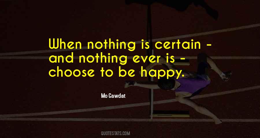 You Can Choose To Be Happy Quotes #420772