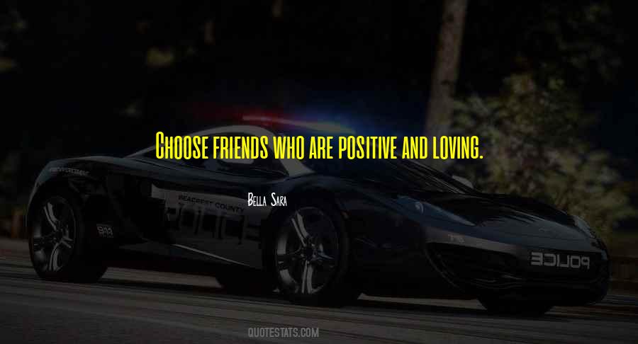 You Can Choose Your Friends Quotes #402061