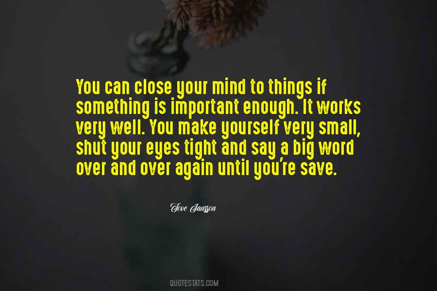 You Can Close Your Eyes Quotes #1234544