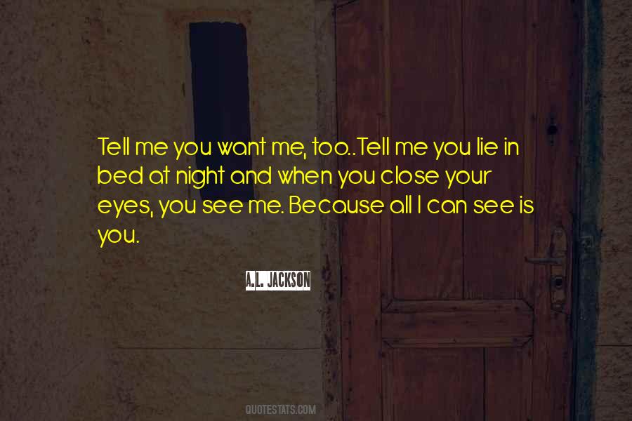 You Can Close Your Eyes Quotes #1361576