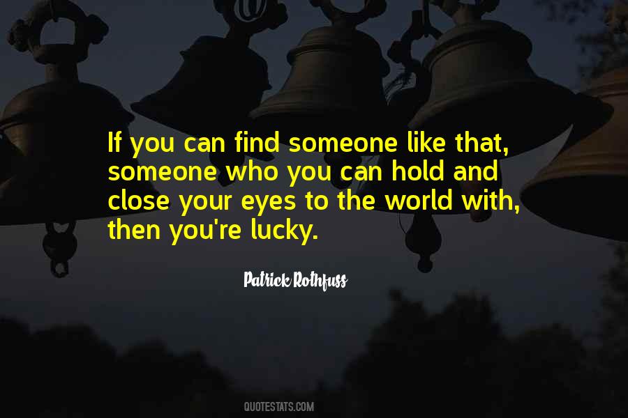 You Can Close Your Eyes Quotes #1464784