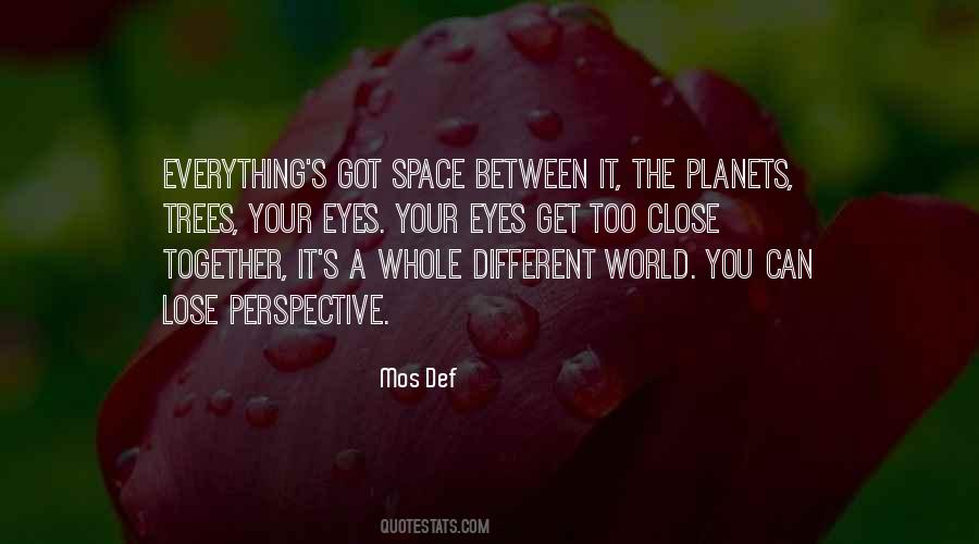 You Can Close Your Eyes Quotes #282163
