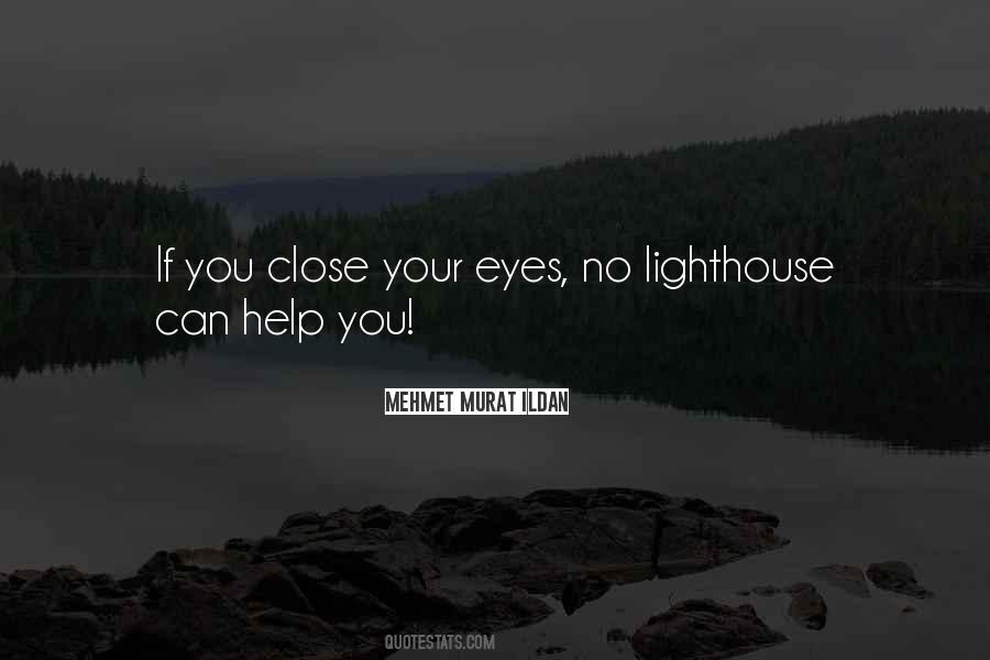 You Can Close Your Eyes Quotes #571251