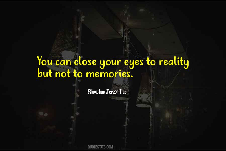 You Can Close Your Eyes Quotes #842546