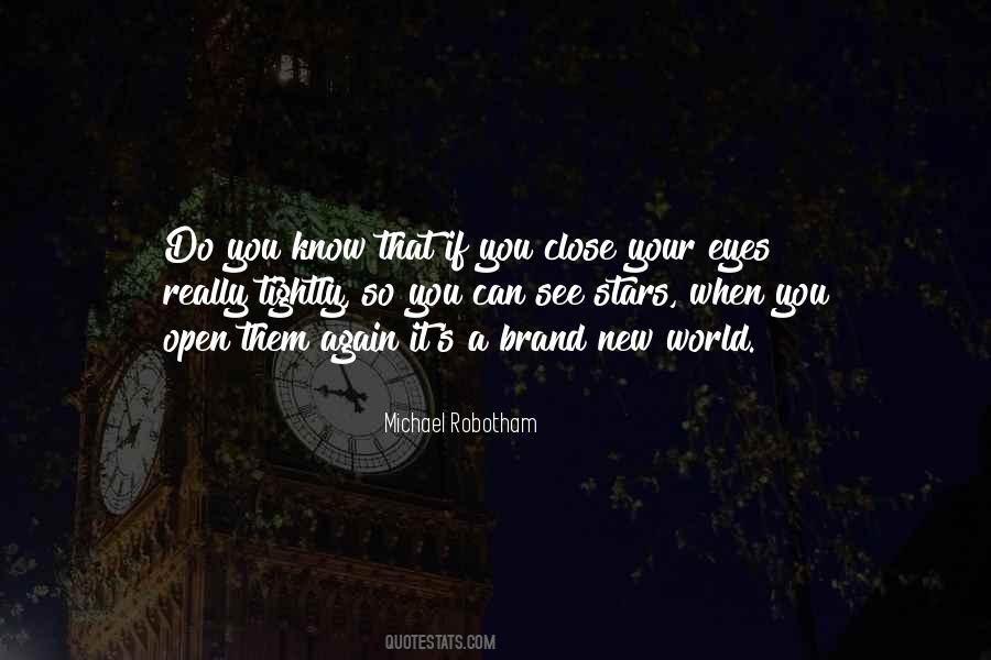 You Can Close Your Eyes Quotes #893727