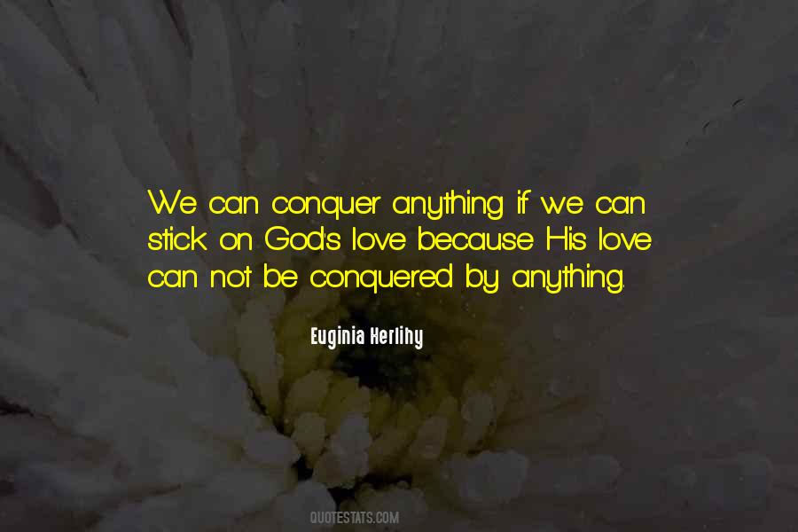 You Can Conquer Anything Quotes #1090944