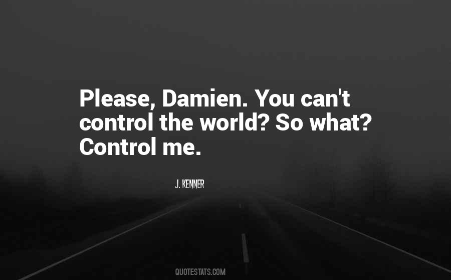 You Can Control Me Quotes #331610