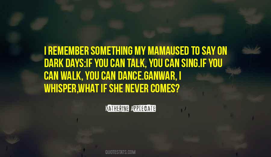 You Can Dance Quotes #181482