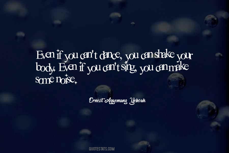 You Can Dance Quotes #350199