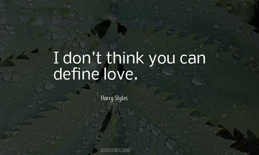 You Can Define Love Quotes #90330