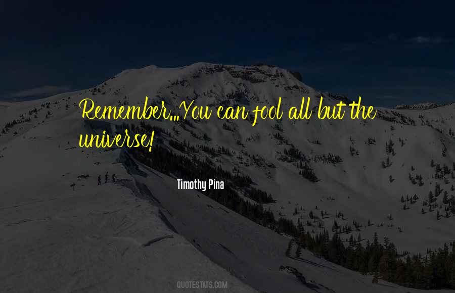 You Can Fool Quotes #1826694