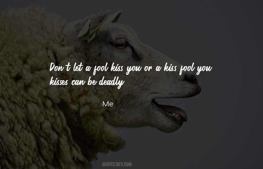 You Can Fool Quotes #192043