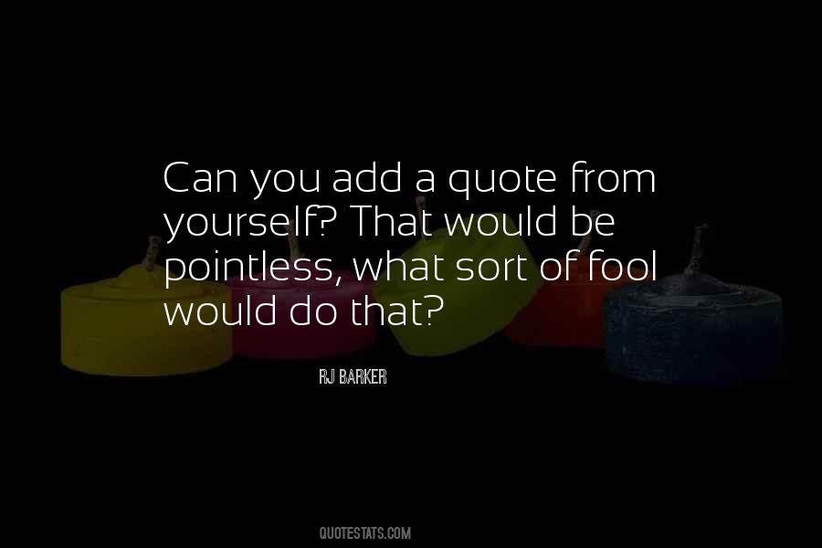 You Can Fool Quotes #414899
