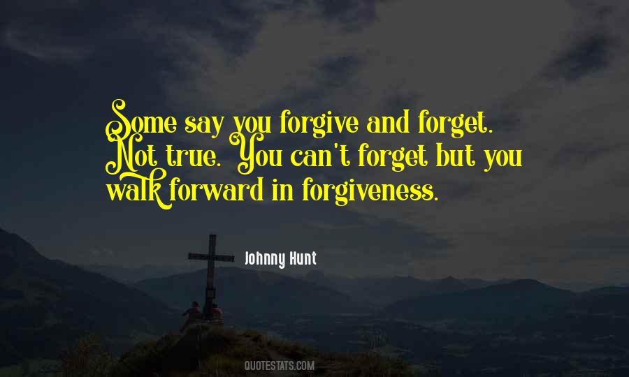 You Can Forgive But Not Forget Quotes #1419588