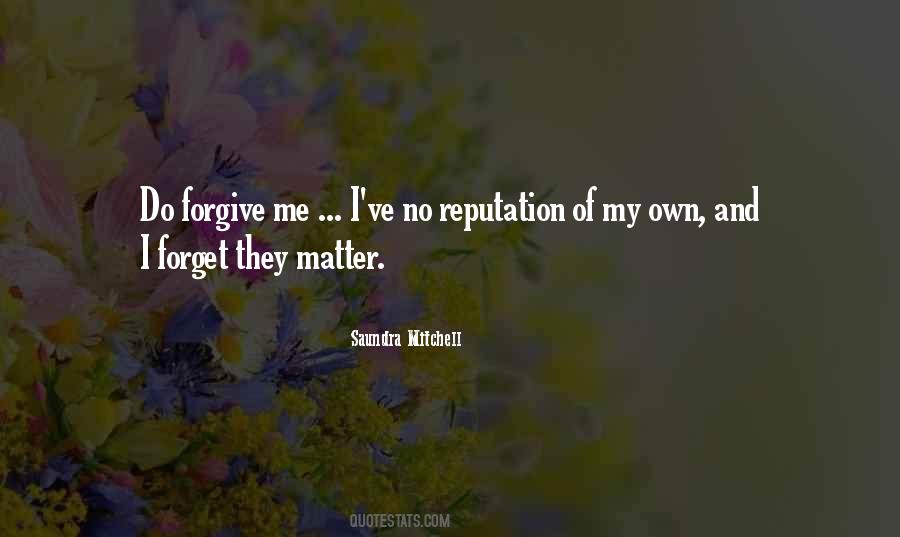 You Can Forgive But Not Forget Quotes #72673