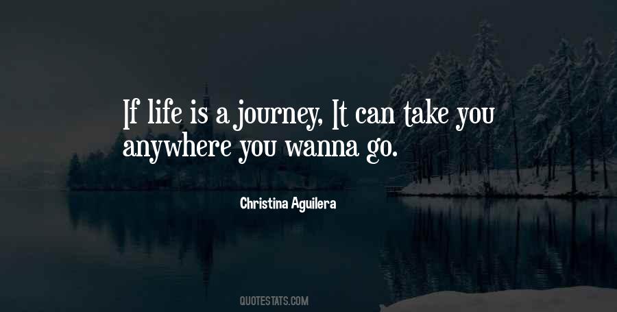 You Can Go Anywhere Quotes #1061771