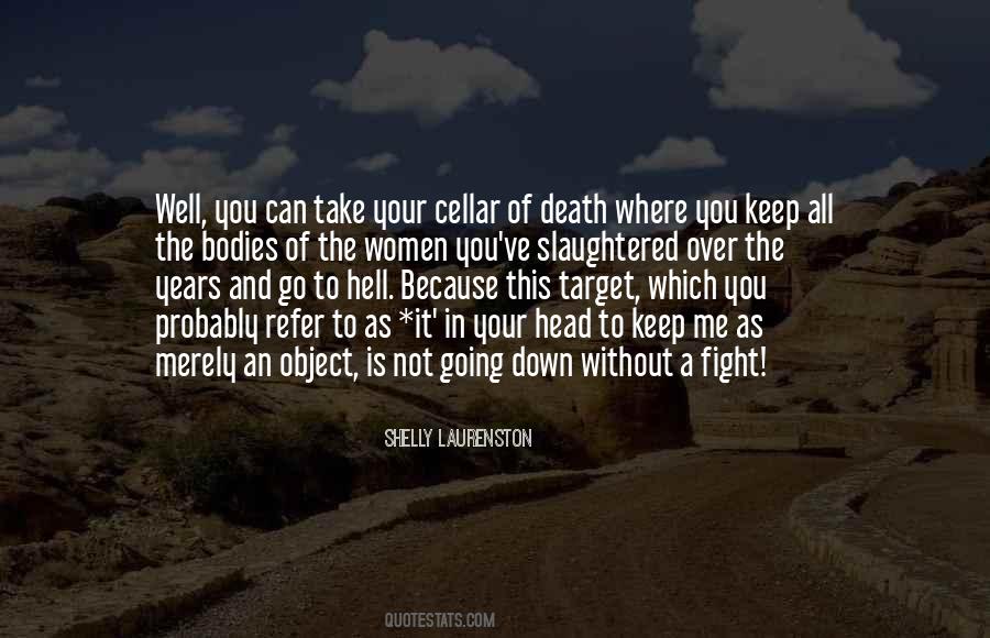 You Can Go To Hell Quotes #1101236