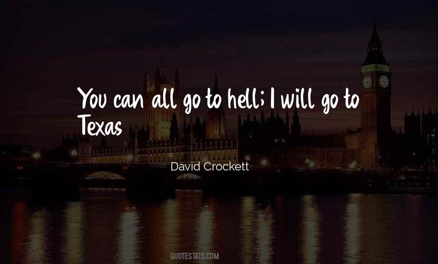 You Can Go To Hell Quotes #1367378