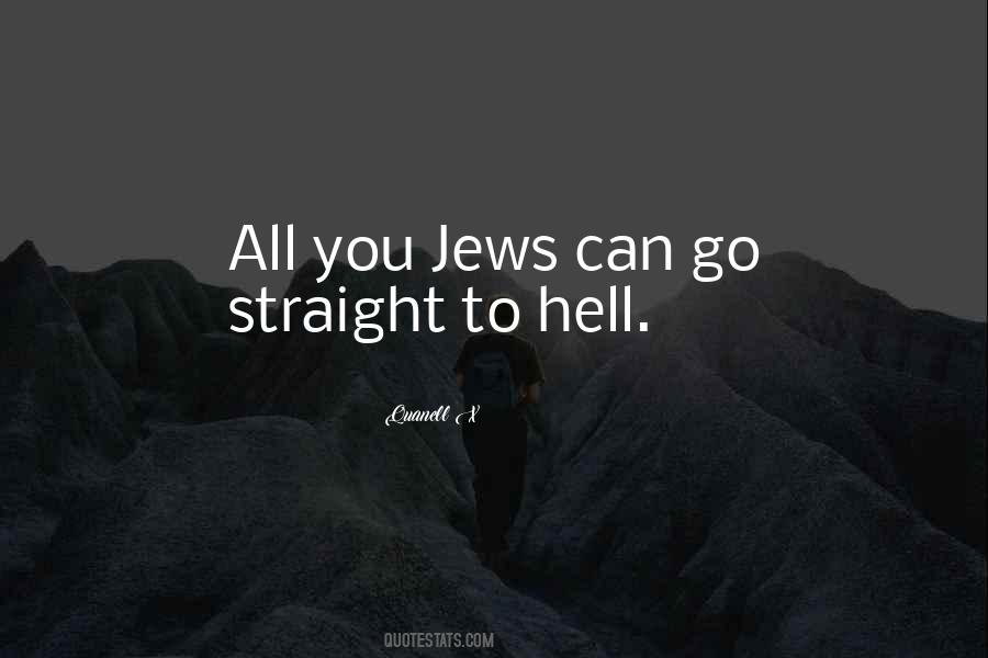 You Can Go To Hell Quotes #353668